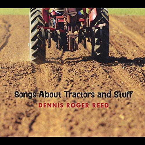 SONGS ABOUT TRACTORS & STUFF