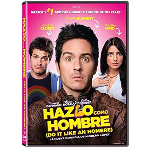 HAZLO COMO HOMBRE (DO IT LIKE AN HOMBRE) / (AC3)