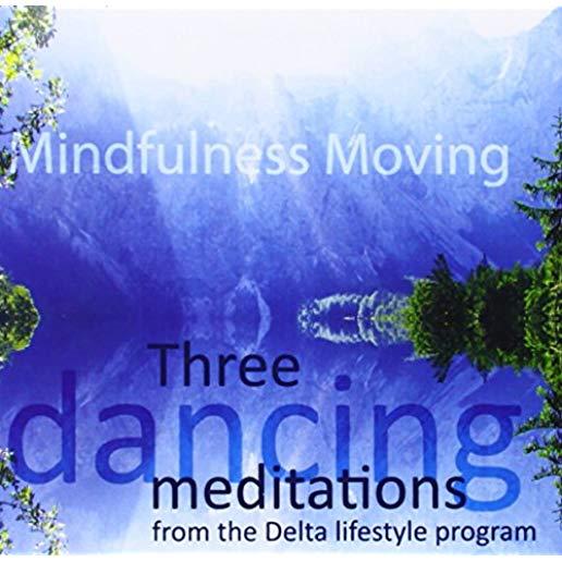 THREE DANCING MEDITATIONS