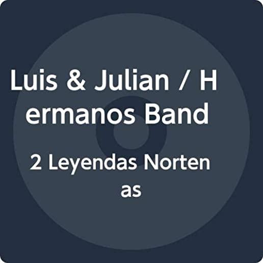 2 LEYENDAS NORTENAS