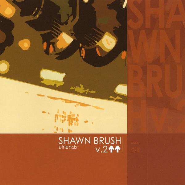 SHAWN BRUSH & FRIENDS 2