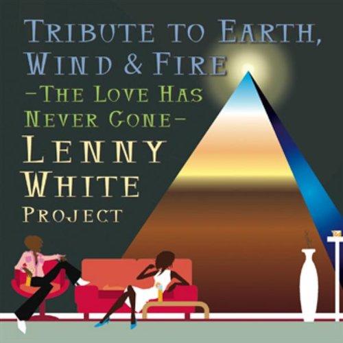 LOVE HAS NEVER GONE: TRIBUTE EARTH WIND & FIRE