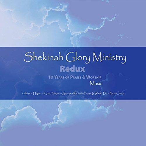 SHEKINAH GLORY MINISTRY REDUX