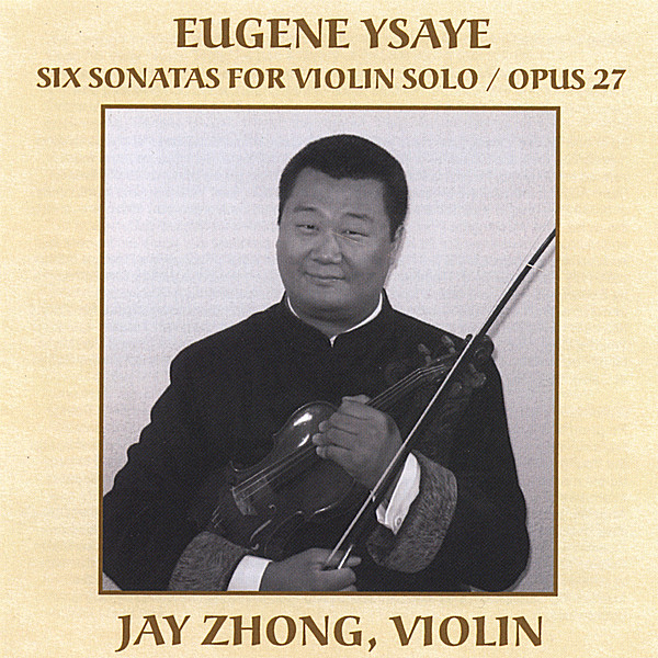 EUGENE YSAYE'S SIX SONATAS FOR VIOLIN SOLO