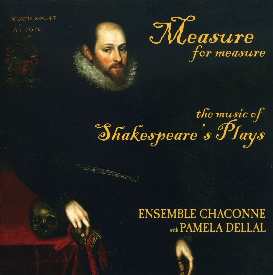 MEASURE FOR MEASURE: MUSIC OF SHAKESPEARE'S PLAYS