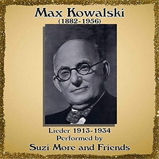 MAX KOWALSKI LIEDER 1913-1934