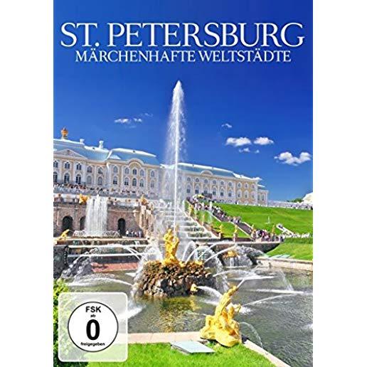 ST. PETERSBURG: MARCHENHAFTE WELTSTADTE / (AMAR)