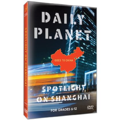 DAILY PLANET GOES TO CHINA: SPOTLIGHT ON