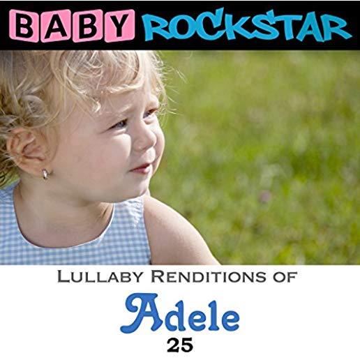 ADELE 25: LULLABY RENDITIONS