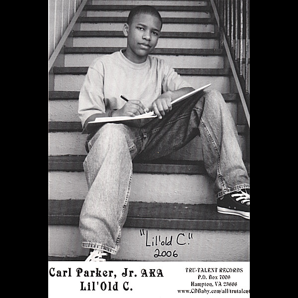 CARL PARKER JR. AKA LIL'OLD C