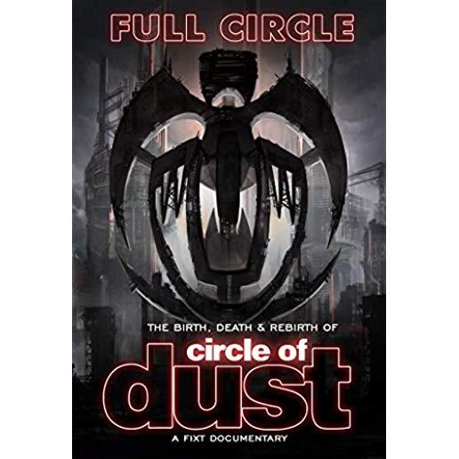 CIRCLE OF DUST - FULL CIRCLE: BIRTH DEATH (2PC)