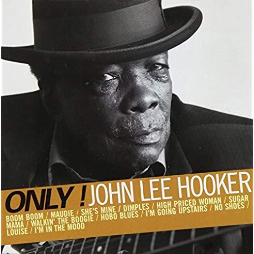 ONLY! JOHN LEE HOOKER