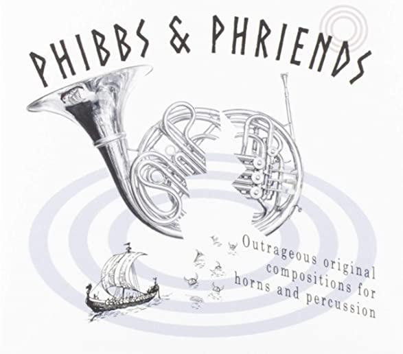 PHIBBS & PHRIENDS