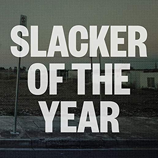 SLACKER OF THE YEAR