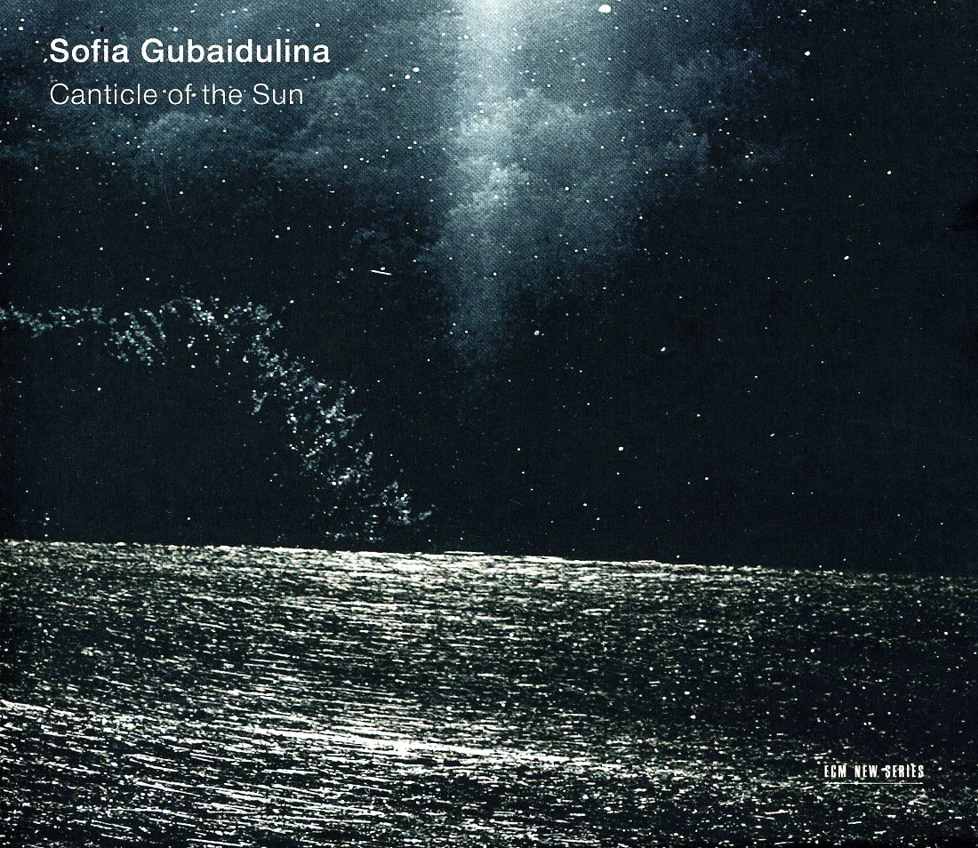 GUBAIDULINA: THE CANTICLE OF THE SUN (OCRD)