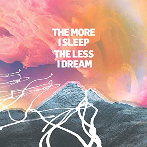 MORE I SLEEP THE LESS I DREAM (UK)