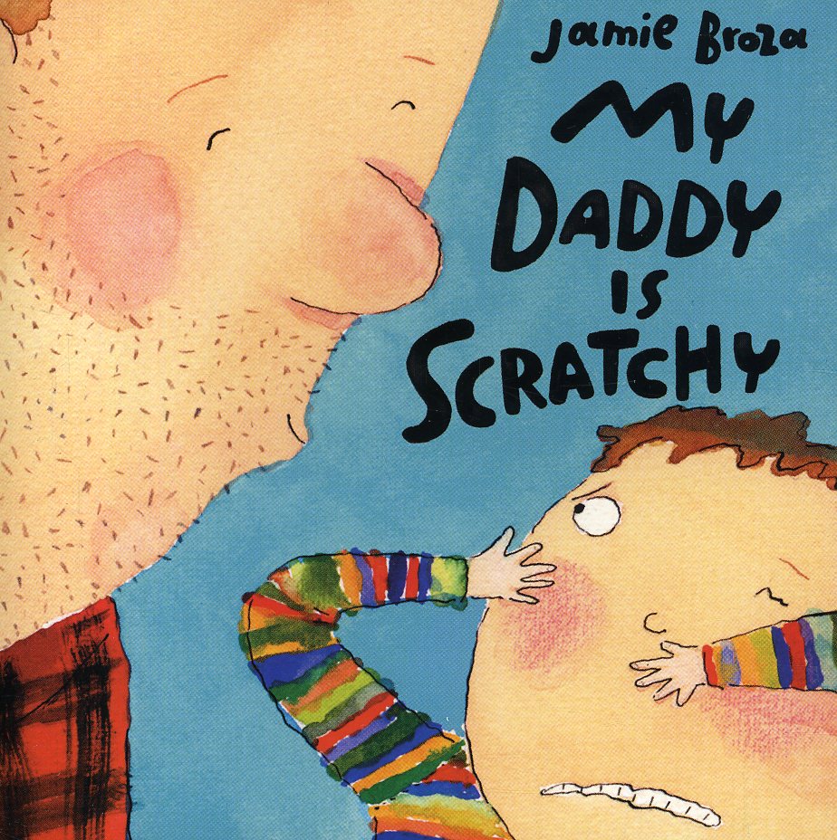 MY DADDY IS SCRATCHY