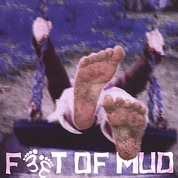 FEET OF MUD