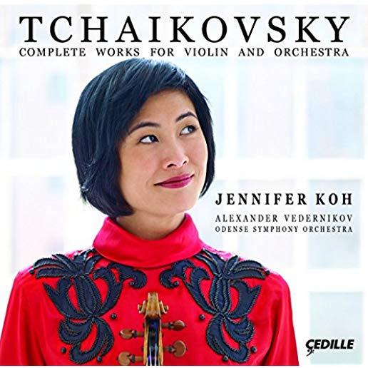 TCHAIKOVSKY: COMPLETE WORKS FOR VIOLIN & ORCHESTRA