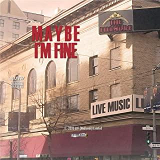 MAYBE I'M FINE / (MOD)