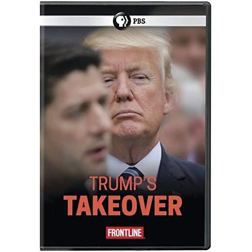 FRONTLINE: TRUMP'S TAKEOVER