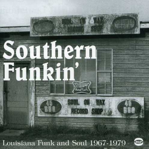 SOUTHERN FUNKIN-LOUISIANA SOUL 1967-75 / VARIOUS