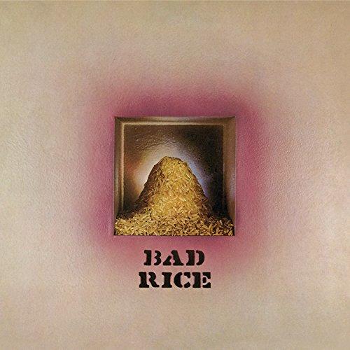 BAD RICE