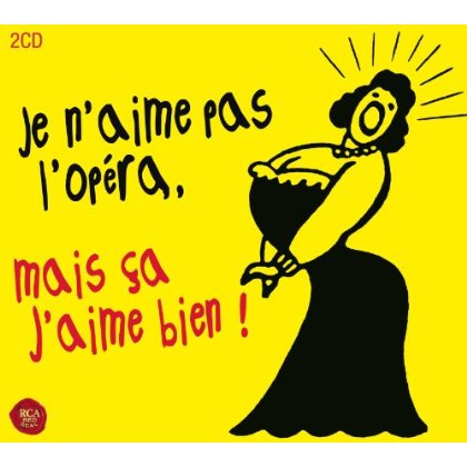 JE N'AIME PAS L'OPERA MAI (FRA)