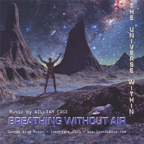 BREATHING WITHOUT AIR-THE UNIVERSE WITHIN