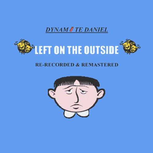 LEFT ON THE OUTSIDE (RE-RECORDED & REMASTERED)