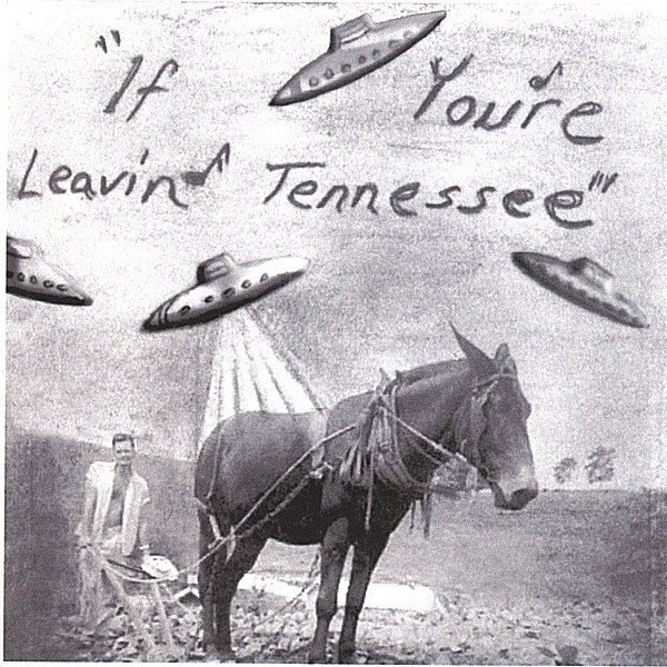 IF YOU'RE LEAVIN' TENNESSEE