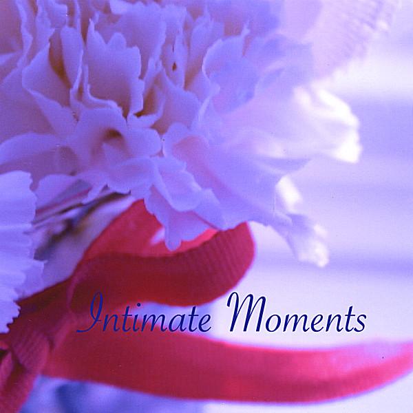 INTIMATE MOMENTS