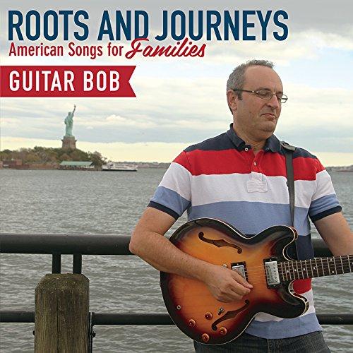 ROOTS & JOURNEYS: AMERICAN SONGS FOR FAMILIES