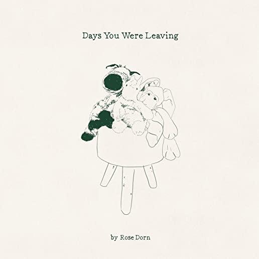 DAYS YOU WERE LEAVING