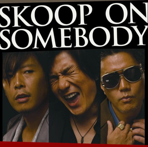 SKOOP ON SOMEBODY (JPN)