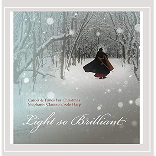 LIGHT SO BRILLIANT: CAROLS & TUNES FOR CHRISTMAS