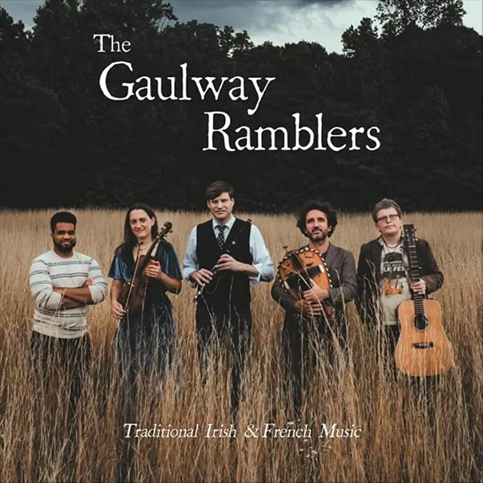 GAULWAY RAMBLERS (TRADITIONAL IRISH & FRENCH MUSIC