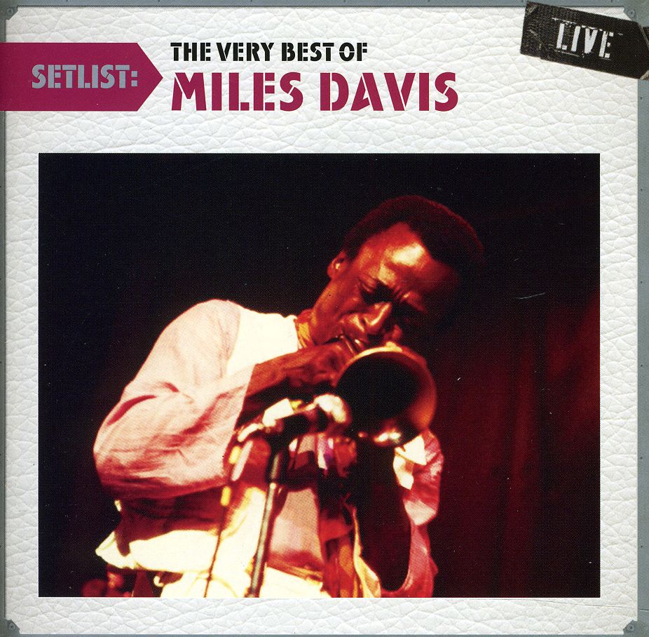 SETLIST: THE VERY BEST OF MILES DAVIS LIVE