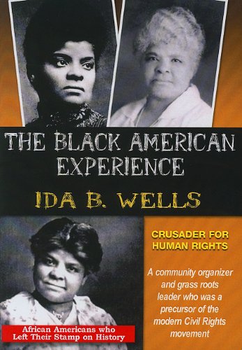 IDA B. WELLS CRUSADER FOR HUMAN RIGHTS / (MOD)