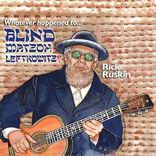 WHATEVER HAPPENED TO BLIND MATZOH LEFTKOWITZ