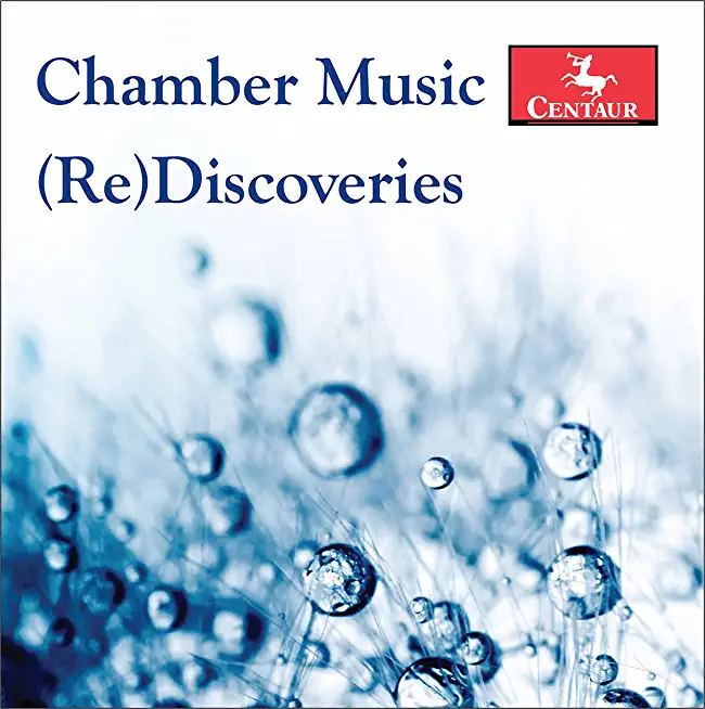 CHAMBER MUSIC REDISCOVERIES