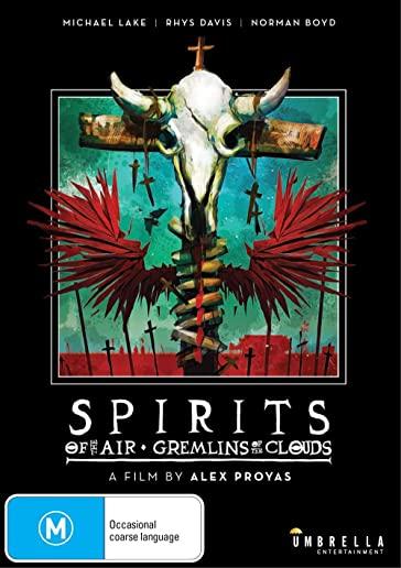 SPIRITS OF THE AIR GREMLINS OF THE CLOUDS / (AUS)