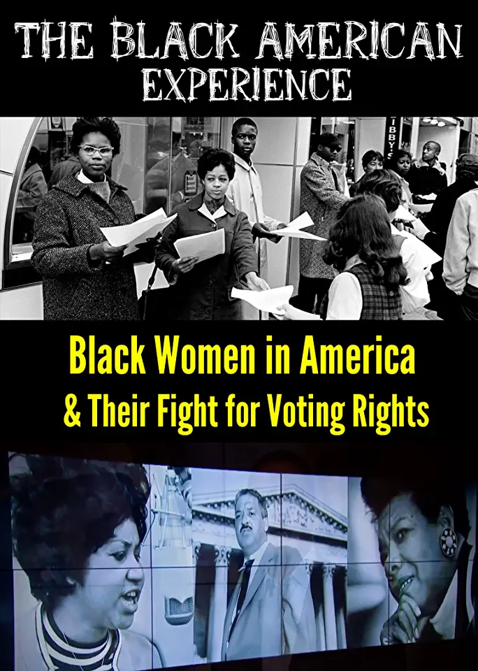 BLACK WOMEN IN AMERICA & THEIR FIGHT FOR VOTING RI