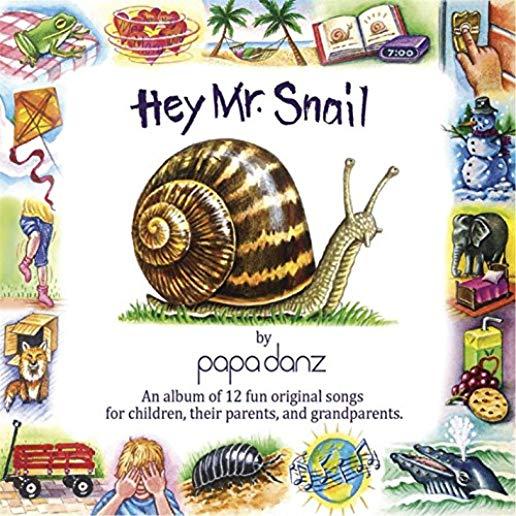 HEY MR SNAIL