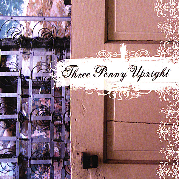 THREE PENNY UPRIGHT-EP