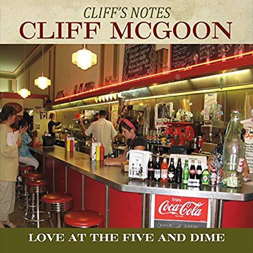 CLIFF'S NOTES: LOVE AT THE FIVE & DIME