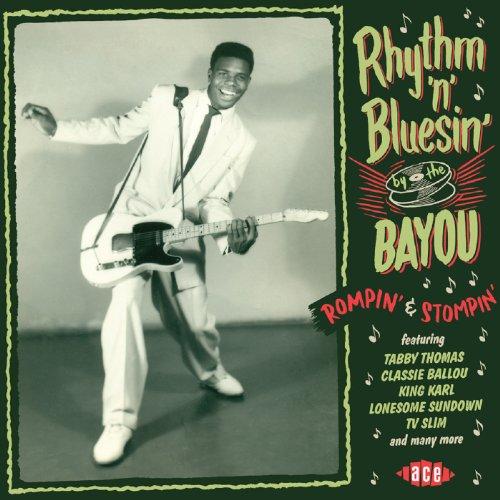 RHYTHM 'N' BLUESIN' BY THE BAYOU:ROMPIN' & STOMPIN