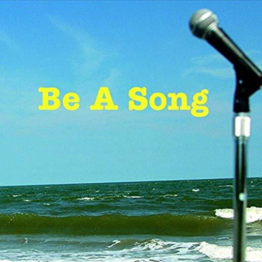 BE A SONG