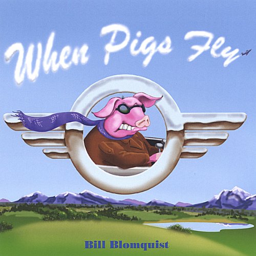 WHEN PIGS FLY