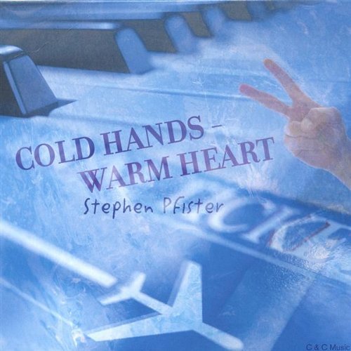 COLD HANDS- WARM HEART